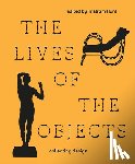  - The Lives of the Objects