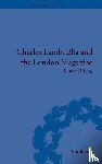 Hull, Simon P - Charles Lamb, Elia and the London Magazine - Metropolitan Muse