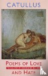 Catullus, Gaius Valerius - Poems of Love and Hate