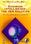 Whitehorn, Mary, Whitehorn, Mark - Business Intelligence: The IBM Solution - Datawarehousing and OLAP