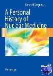 Wagner, Henry N. - A Personal History of Nuclear Medicine