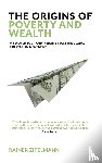 Zitelmann, Rainer - The Origins of Poverty and Wealth