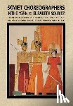 Souritz, Elizabeth, Banes, Sally - Soviet Choreographers in the 1920's