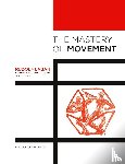 Laban, Rudolf - The Mastery of Movement