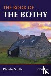 Smith, Phoebe - The Book of the Bothy