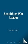 Cassar, George H. - Asquith as War Leader