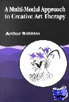 Robbins, Arthur - A Multi-Modal Approach to Creative Art Therapy - Performative Communication
