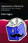 Higgins, Robin - Approaches to Research - A Handbook for Those Writing a Dissertation