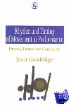 Goodridge, Janet - Rhythm and Timing of Movement in Performance - Drama, Dance and Ceremony