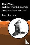 Newham, Paul - Using Voice and Movement in Therapy