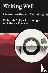 Penman, Debra, Philips, Deborah, Linnington, Liz - Writing Well: Creative Writing and Mental Health