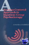 Agazarian, Yvonne M - A Systems-Centered Approach to Inpatient Group Psychotherapy - Introducing Children and Young People to Their Autism Spectrum Disorder