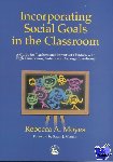 Moyes, Rebecca - Incorporating Social Goals in the Classroom - A Guide for Teachers and Parents of Children with High-Functioning Autism and Asperger Syndrome