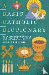  - A Basic Catholic Dictionary