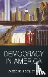 Tocqueville, Alexis de - Democracy in America