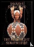 Rugoff, Ralph, Eshun, Ekow, Cao, Maggie - Tavares Strachan: There is Light Somewhere