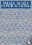  - Small-scale Papermaking