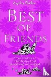 Parkin, Sophie - Best of Friends
