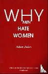 Jukes, Adam Edward - Why Men Hate Women