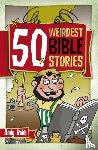 Robb, Andy - 50 Weirdest Bible Stories