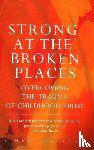 Sanford, Linda T. - Strong At The Broken Places