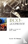 Brown, Lester R. - Eco-Economy