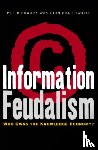Drahos, Peter, Braithwaite, John - Information Feudalism