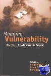 Bankoff, Greg, Hilhorst, Dorothea, Frerks, George - Mapping Vulnerability - Disasters, Development and People