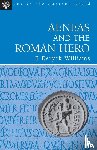 Williams, Dr R. Deryck - Aeneas and the Roman Hero