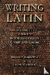 Morwood, James, Ashdowne, Richard - Writing Latin