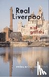 Griffiths, Niall, Finch, Peter - Real Liverpool