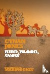 Jones, Cynan - Bird, Blood, Snow