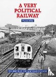 Asher, Wayne - A Very Political Railway