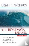Anderson, Reverend Neil T - The Bondage Breaker
