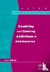 Griffiths, Mark (Nottingham Trent University) - Gambling and Gaming Addictions in Adolescence