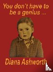 Ashworth, Diana - You don't have to be a genius