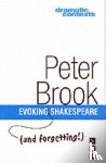 Brook, Peter - Evoking (and forgetting!) Shakespeare