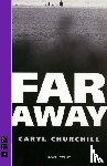 Churchill, Caryl - Far Away
