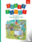Bullard, Alan - Party Time! 18 Party Pieces for Violin and Piano