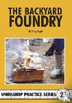 Aspin, Terry A. - The Backyard Foundry