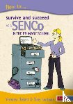 Birkett, Veronica, Lautman, Marjorie - How to Survive and Succeed as a SENCo in the Primary School