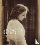 Prodger, Phillip - Victorian Giants - The Birth of Art Photography