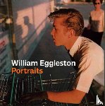 Prodger, Phillip - William Eggleston Portraits
