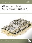 Zaloga, Steven J. (Author) - M1 Abrams Main Battle Tank 1982–92