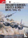 Bowman, Martin - Mosquito Bomber/Fighter-Bomber Units 1942-45