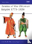 Nicolle, Dr David - Armies of the Ottoman Empire 1775–1820
