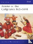 Nicolle, Dr David - Armies of the Caliphates 862–1098