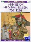 Nicolle, Dr David - Armies of Medieval Russia 750–1250