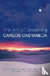 Castaneda, Carlos - The Art of Dreaming