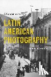 Gardner, Nathanial (Author) - A Companion to Latin American Photography